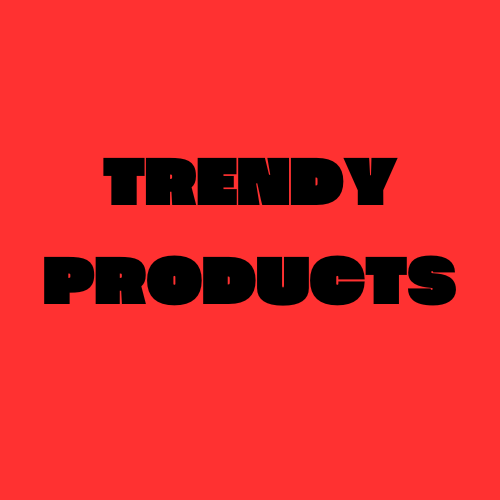 Trendy products